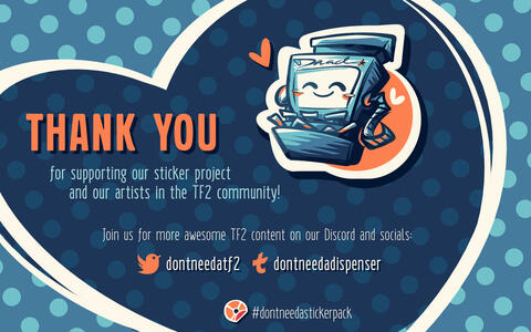 Promotional graphic created for the DNAD Stickerpack project. Text says: 'Thank you for supporting our sticker project and our artists in the TF2 community!'. Features a cartoony TF2 dispenser and a blue/orange colour scheme.
